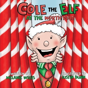 Paperback Cole the Elf at the North Pole Book