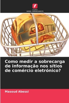 Paperback Como medir a sobrecarga de informação nos sítios de comércio eletrónico? [Portuguese] Book