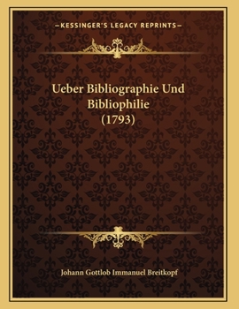 Paperback Ueber Bibliographie Und Bibliophilie (1793) [German] Book