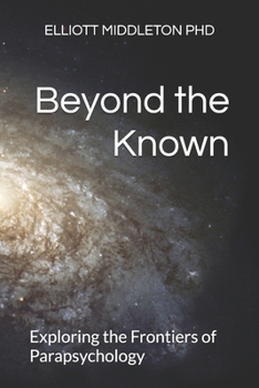 Beyond the Known: Exploring the Frontiers of Parapsychology