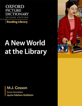 Paperback Oxford Picture Dictionary Reading Library: A New World at the Library Book