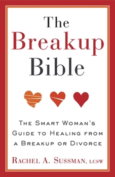 Paperback The Breakup Bible: The Smart Woman's Guide to Healing from a Breakup or Divorce Book