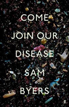 Hardcover Come Join Our Disease: Longlisted for The Gordon Burn Prize 2021 Book