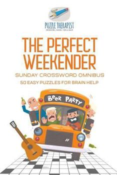 Paperback The Perfect Weekender Sunday Crossword Omnibus 50 Easy Puzzles for Brain Help Book