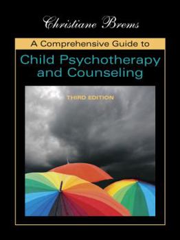 Hardcover A Comprehensive Guide to Child Psychotherapy and Counseling Book