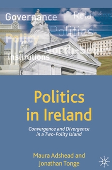 Paperback Politics in Ireland: Convergence and Divergence in a Two-Polity Island Book