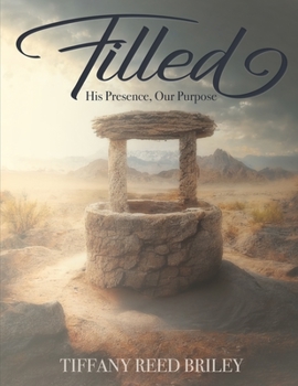 Paperback Filled: His Presence, Our Purpose Book