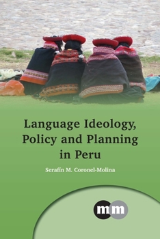 Hardcover Language Ideology, Policy and Planning in Peru Book