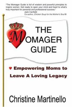 Hardcover The Momager Guide: Empowering Moms to Leave a Loving Legacy Book