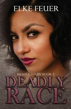 Deadly Race - Book #2 of the Deadly Series