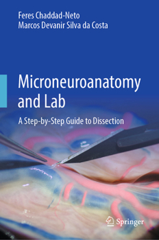 Hardcover Microneuroanatomy and Lab: A Step-By-Step Guide to Dissection Book