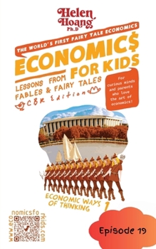 Paperback Economics for Kids: Economic Ways of Thinking 1 - Lessons from Fables & Fairy Tales [Large Print] Book
