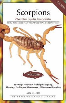 Paperback Scorpions: Plus Other Popular Invertebrates from the Experts at Advanced Vivarium Systems Book