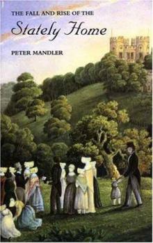 Hardcover The Fall and Rise of the Stately Home Book