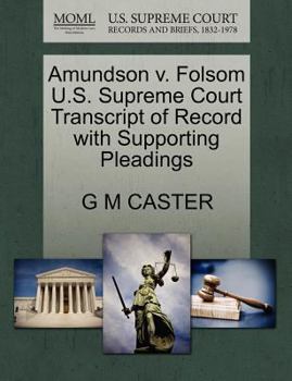 Paperback Amundson V. Folsom U.S. Supreme Court Transcript of Record with Supporting Pleadings Book