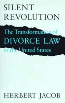 Hardcover Silent Revolution: The Transformation of Divorce Law in the United States Book