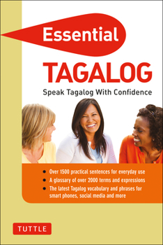 Paperback Essential Tagalog: Speak Tagalog with Confidence! (Tagalog Phrasebook & Dictionary) Book