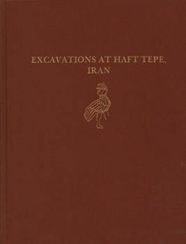 Hardcover Excavations at Haft Tepe, Iran Book