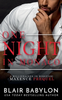One Night in Monaco - Book #0 of the Billionaires in Disguise: Maxence