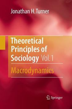 Paperback Theoretical Principles of Sociology, Volume 1: Macrodynamics Book