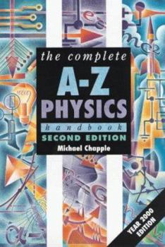 Paperback The Complete A-Z Physics Handbook (Complete A-Z Handbooks) Book