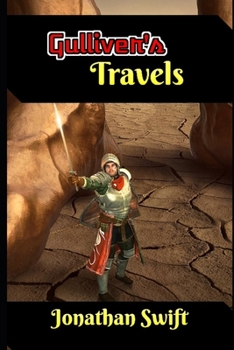 Paperback Gulliver's Travels By Jonathan Swift (Annotated) Unabridged (Illustrated) Classic Version Book