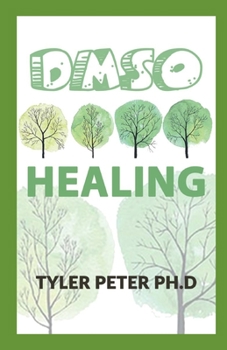 Paperback Dsmo Healing: The Ultimate Guide to Safe and Natural Treatments for Managing Pain, Inflammation, and Other Chronic Ailments with Dim Book