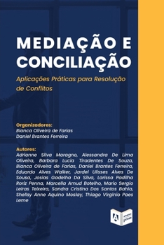 Paperback Mediação e Conciliação: Aplicações Práticas para Resolução de Conflitos [Portuguese] Book