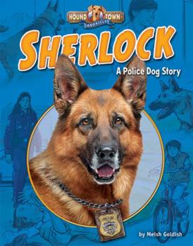 Sherlock: A Police Dog Story - Book  of the Hound Town Chronicles