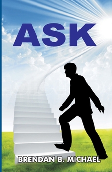 Paperback Ask: Mastering The Art of Living A Victorious Life Book