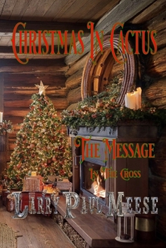 Christmas In Cactus: Message In The Cross