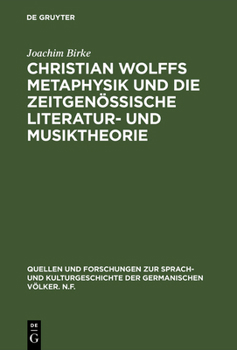 Hardcover Christian Wolffs Metaphysik Und Die Zeitgenössische Literatur- Und Musiktheorie: Gottsched, Scheibe, Mizler [German] Book