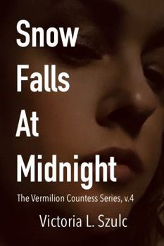 Snow Falls at Midnight: A Cougar Vampire Gothic Romance (The Vermilion Countess Series)