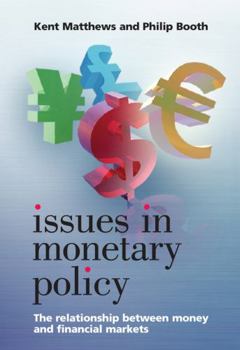 Paperback Issues in Monetary Policy: The Relationship Between Money and the Financial Markets Book