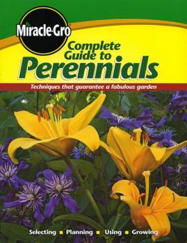 Paperback Miracle-Gro Complete Guide to Perennials Book