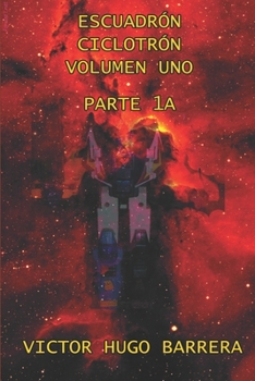 Paperback Escuadrón Ciclotrón: La Historia Completa [Spanish] Book