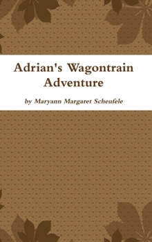 Hardcover Adrian's Wagontrain Adventure Book