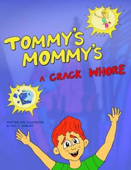 Paperback Tommy's Mommy's a Crack Whore Book