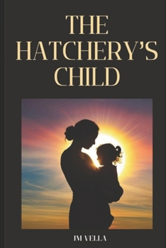 Paperback The Hatchery's Child Book