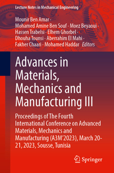 Paperback Advances in Materials, Mechanics and Manufacturing III: Proceedings of the Fourth International Conference on Advanced Materials, Mechanics and Manufa Book