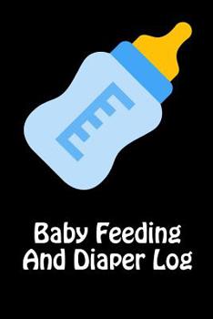 Paperback Baby Feeding And Diaper Log: 90 Day Milk and Dirty Diaper Tracker Book
