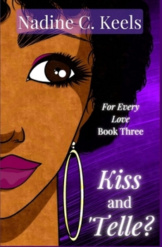 Kiss and ’Telle? - Book #3 of the For Every Love