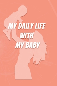 My Daily Life With My Baby