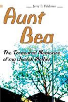 Paperback Aunt Bea: The Treasured Memories of My Jewish Mother Book