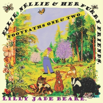 Paperback Ellie Nellie & Her Furry Friends.: Footpaths one & two. Book