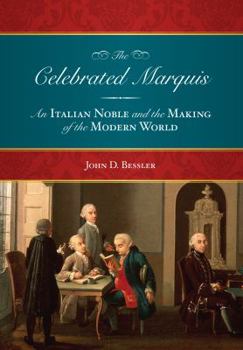 Paperback The Celebrated Marquis: An Italian Noble and the Making of the Modern World Book