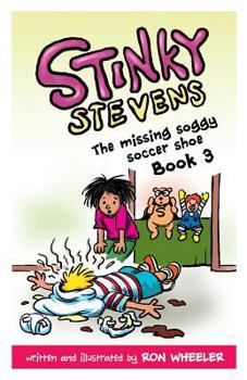 Paperback Stinky Stevens Book 3: The Missing Soggy Soccer Shoe Book
