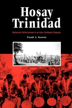 Paperback Hosay Trinidad: Muharram Performances in an Indo--Caribbean Diaspora Book