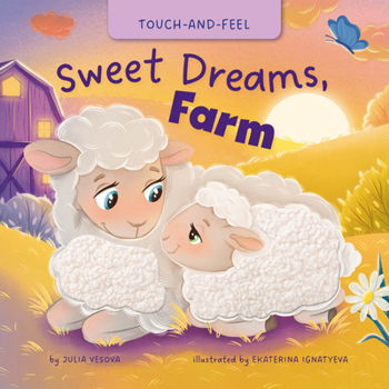 Board book My First Touch and Feel: Sweet Dreams, Farm Book