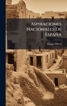 Hardcover Aspiraciones Nacionales De España [Spanish] Book